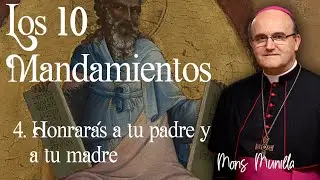Cuarto Mandamiento: honrarás a tu padre y a tu madre