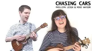 Chasing Cars (Snow Patrol) Ukulele Duet Cover by Phillipa Leigh and Mike Haysom