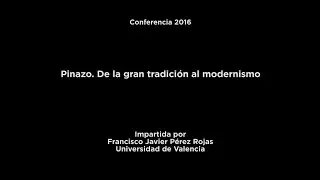 Conferencia: Pinazo. De la gran tradici&oacute;n al modernismo