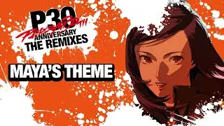 Maya's Theme - Persona 30th Anniversary Remix