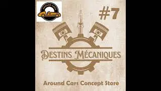 Episode #7 - La Passion d'entreprendre : Around Cars Concept Store