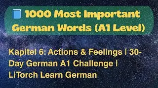 1000 Most Important German Words A1 Level -Kapitel 6: Actions & Feelings| 30-Day German A1 Challenge
