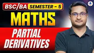Partial Derivatives - Multivariate Calculus | BSc BA Math Semester 5 | By Thakur Sir