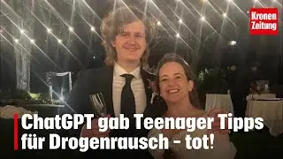 ChatGPT gab Teenager Tipps f&uuml;r Drogenrausch: &bdquo;Totaler Trip-Modus&ldquo; | krone.tv NEWS