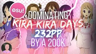 osu! | Kira Kira Days FC 232pp by a 200K! | Binfy Obliterated