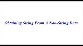 #49Python tutorial -Python for beginners|Obtaining String From A Non-string Data