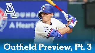 2026 Outfield Preview, Part 3 (Full Episode)