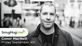 SmugMug Live! Episode 39 - Conor MacNeill - &lsquo;The State of Travel Photography&rsquo;&rsquo;