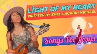 Light Of My Heart  / Emel Lauviah Michael