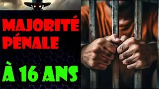 🔥 MAJORIT&Eacute;  P&Eacute;NALE &Agrave; 16 ANS ?
