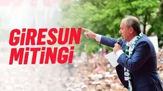13 Haziran 2018 | Giresun Mitingi | Muharrem İnce - T.C. Cumhurbaşkanı Adayı