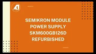 Semikron-Module-Power-Supply-SKM600GB126D-Refurbished