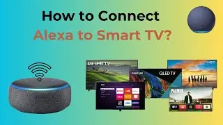 Как подключить любой Smart TV к Amazon Alexa?