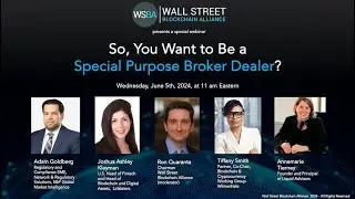 So, You Want to be a Special Purpose Broker Dealer? - a WSBA webinar