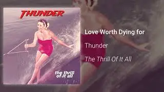 Thunder &ndash; Love Worth Dying for (Official Audio)