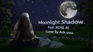 【ROSE AI】 Moonlight Shadow 【SynthV Cover】