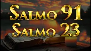 ORACIÓN DEL DÍA 30 DE DICIEMBRE: SALMO 91 - SALMO 23: LA ORACIÓN MÁS PODEROSA DE LA BIBLIA
