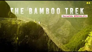 The Bamboo Trek | Offbeat trek in Meghalaya | Mawryngkhang | Incredible Meghalaya | Dec'21 | Epi 4