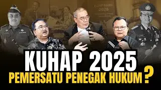 KUHAP 2025: Pemersatu Penegak Hukum???