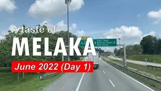 A taste of Melaka in June 2022 (Day 1)