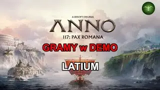 ANNO 117 - Gramy w DEMO - LATIUM [PL]