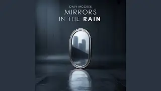 Mirrors in the Rain