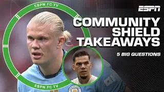 FULL REACTION to Man City's Community Shield WIN 👀 5 BIGGEST QUESTIONS 🤔 | ESPN FC