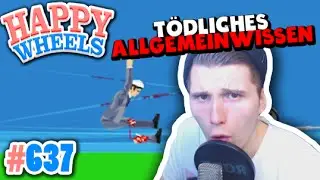 TÖDLICHES ALLGEMEINWISSEN! ✪ Happy Wheels #637
