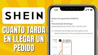 Cu&aacute;nto Tarda En Llegar Un Pedido De SHEIN