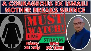 A courageous ex ismaili mother breaks silence - Live Stream #agakhan #ismaili #exismaili