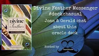 Divine Feather Messenger Deck #deckchasual with Joan & Gerald