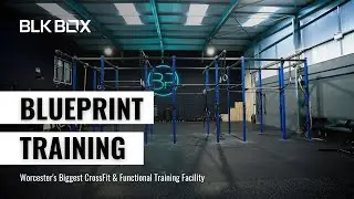 A Look Inside | BluePrint Training - Worcester's Biggest CrossFit & Functional Training Facility