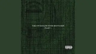 THE INFAMOUS CODE SWITCHER (PART 1)