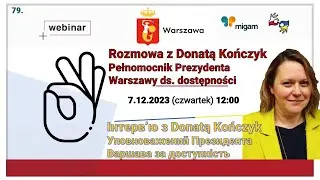 Webinar: Rozmowa z Panią Donatą Kończyk - Pełnomocniczką Prezydenta m.st. Warszawy ds. Dostępności