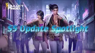 [New Update] Bullet Angel Season 5 Spotlight