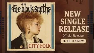The Black Smiths &ndash; City Folk [New Wave Rock 2025]
