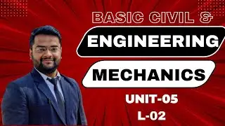 L-02: Centre of Gravity Numerical (C.G.) | Civil & Engineering Mechanics (Unit 05) By Nadish Pandey