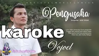 Vojoel- pengusaha KAROKE ( musik original )