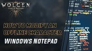 Wolcen: How to Modify an Offline Character With the Windows Notepad!