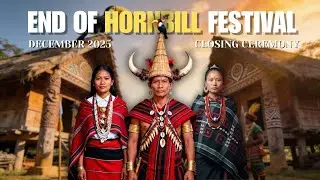 END OF HORNBILL FESTIVAL 2025 CLOSING CEREMONY |  All 18 tribes meet next year at Kisama