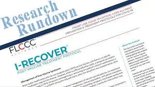Research Rundown: Front Line COVID-19 Critical Care Alliance: Post-Vaccine Syndrome