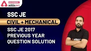 SSC JE 2017 Previous Year Question Solution | Civil + Mechanical | SSC JE | UPPSC AE