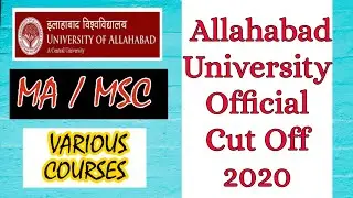 Allahabad University MA _MSc Various Courses Cut off 2020 | AU MA/MSC Courses Previous Cut off