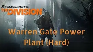 The Division: Warren Gate Power Plant (Hard) Mission
