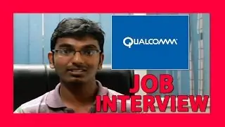 Qualcomm Interview- interview experience, suggestions and tips