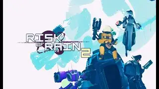 Risk of Rain 2 - Part 1 - What is this Place? | Past VOD (11/09/2021)