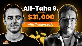 🚀 Traderscale Success Stories: Ali-Taha Sheikh - $31000 Prop Firm Payouts