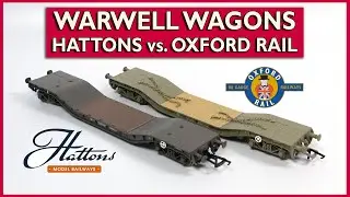 Warwell Wagons | Hattons (Accurascale) vs Oxford Rail | Model Review