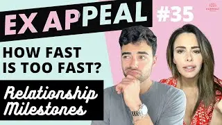 How Fast is Too Fast: Relationship Milestones