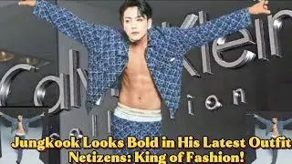 Jungkook Looks Bold in His Latest Outfit &ndash; Netizens: King of Fashion!